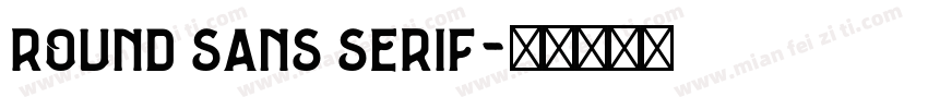 round sans serif字体转换